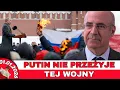 Lagu Putin boi się końca wojny | Oto dlaczego