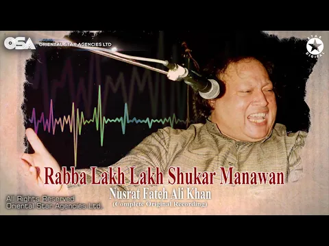 Download MP3 Rabba Lakh Lakh Shukar Manawan | Nusrat Fateh Ali Khan | complete full version | OSA Worldwide