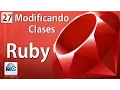 Ruby Tutorial 27 - Modificando Clases