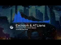 Excision & ATLiens - Dinosaurs From Outer Space