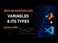 VARIABLES and ITS TYPES in MATLAB Lecture 2 MATLAB MMS 2025 CRACK CODE