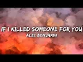 Download Lagu If I Killed Someone For You - Alec Benjamin (Lyrics)