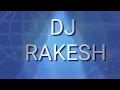 Download Lagu Rakesh dj song