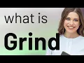 The Grind Digging Deep into English Slang
