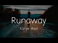 Download Lagu Kanye West - Runaway (Lyrics)