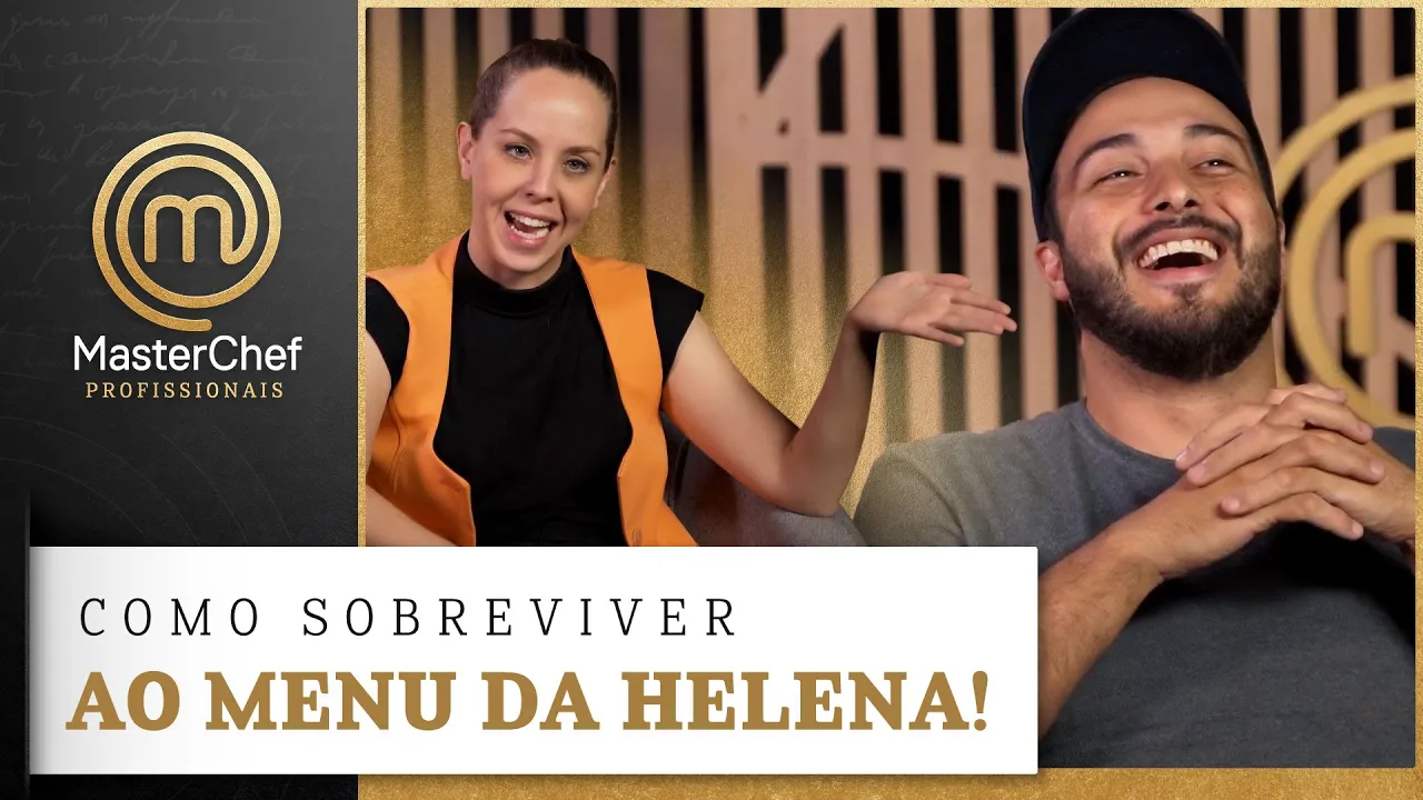 Dicas para fazer um menu a la Helena!   TEMP 05   MASTERCHEF PROFISSIONAIS