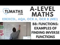 A-Level Maths B8-13 Functions Examples of finding Inverse Functions