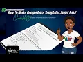 How To Make Google Docs Templates Super Fast