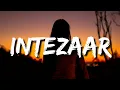 Download Lagu Intezaar | Arijit Singh, Asees Kaur (LYRICS) \