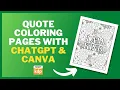 How To Create Quote Coloring Books SuperFast With ChatGPT and Canva For Amazon KDP