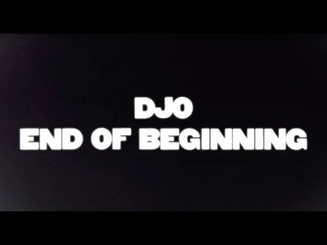 Download MP3 Djo - End of Beginning (Official Lyric Video)