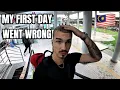 🇲🇾 MY FIRST DAY IN MALAYSIA WENT WRONG! 🇲🇾