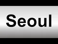 How to Pronounce Seoul