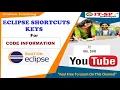 Shortcut Key for Code Information Top Keys by using eclipse 2021 latest version