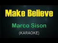 Download Lagu MAKE BELIEVE / KARAOKE - Marco Sison