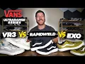 VANS ULTRARANGE SHOWDOWN EXO vs Rapidweld vs VR3