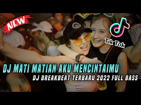 Download MP3 DJ Mati Matian Aku Mencintaimu x Bila Nanti x Bale Pulang x Breakbeat Terbaru Melody Paling Enak!!