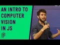 Introduction to Computer Vision open CV in JS - JS Monthly