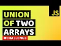 Find the Union of the Two Arrays Array Union Algorithm