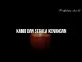 Download Lagu Kamu Dan Segala Kenangan | Musikalisasi Puisi (RhiaLestari)
