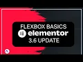Elementor 3 6 Flexbox container basics Explained