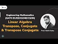 Linear Algebra Transpose Conjugate Transpose Conjugate Linear Algebra Engineering Mathematics