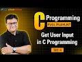 scanf in C Get User Input in C Programming Play with Integer Data Types in C Language