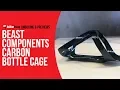 Beast Components Carbon Bottle Cage Unboxing Bikebug