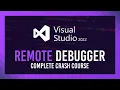 Remote Debugging Complete Crash Course Visual Studio 2024