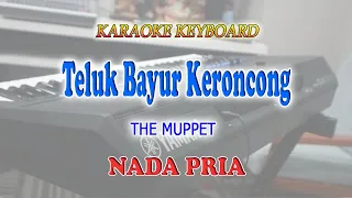 Download TELUK BAYUR ll KARAOKE KERONCONG ll THE MUPPET ll NADA PRIA A=DO MP3