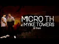 Micro TDH, Myke Towers - El Tren (Letra/Lyrics)