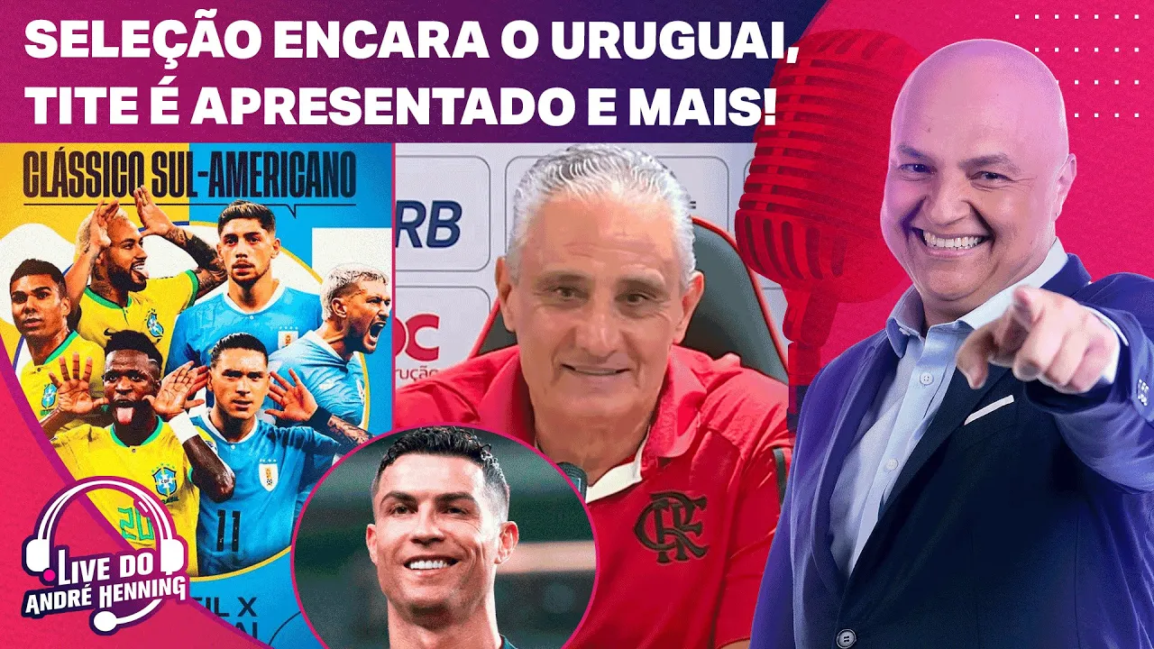 BRASIL X URUGUAI NAS ELIMINATÓRIAS, TITE APRESENTADO NO FLAMENGO, CR7 BRILHA E MAIS | LIVE DO ANDRÉ