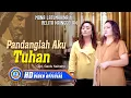 Download Lagu Mona Latumahina Ft. Relita Nainggolan - PANDANGLAH AKU TUHAN  (Official Music Video)