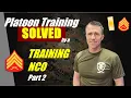 Ep 7 Vol 1 The Platoon Training NCO Part 2-Billet Expectations