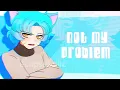Download Lagu not my problem ft. gumball