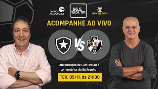 BOTAFOGO x VASCO - Campeonato Brasileiro - 32ª Rodada - 05/11/2024 - AO VIVO