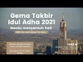 Lagu Takbiran Idul Adha 2021 Merdu dan Sedih | Gema Takbir Idul Adha 2021 | Eid Al Adha