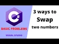 5 C program to Swap two numbers using two and three variables - Three way to solve
