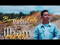 Download Lagu Ilham Rizky - Barilah Kato Pasti [ Official Music Video ] Lagu Minang Terbaru