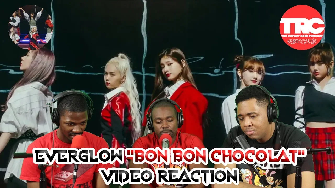 Everglow "Bon Bon Chocolat" Music Video Reaction