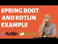 Spring Boot And Kotlin Example