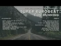 Download Lagu Super EUROBEAT for Running Part 2 - Z23 Bonus Mix