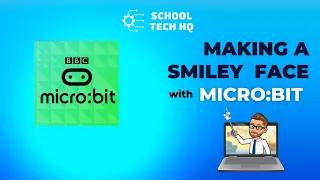 Making a SMILEY FACE with Micro bit w Mr Keir
