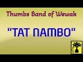 Lagu Thumbs Band - TAT NAMBO