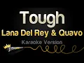 Download Lagu Quavo, Lana Del Rey - Tough (Karaoke Version)