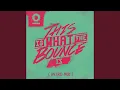 Download Lagu This Is What The Bounce Is (Intro Mix)
