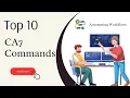 Top 10 CA 7 Commands CA7 Commands Tutorial Top 10 Essential CA7 Commands CA7 Commands