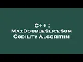 C MaxDoubleSliceSum Codility Algorithm