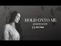 Download Lagu Hold Onto Me - Jennifer Victor
