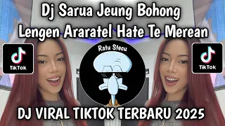 dj lengen araratel hate te merean dj sarua jeung bohong remix viral tiktok 2025